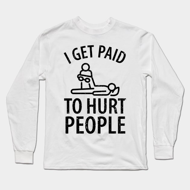 physiotherapist physical therapy gift saying funny Long Sleeve T-Shirt by Johnny_Sk3tch